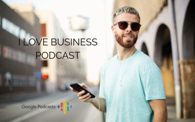 I Love Business podcast elérhető a Google podcasts -on